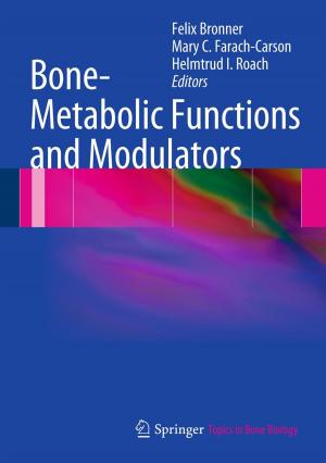 Cover of the book Bone-Metabolic Functions and Modulators by Marek R. Ogiela, Urszula Ogiela