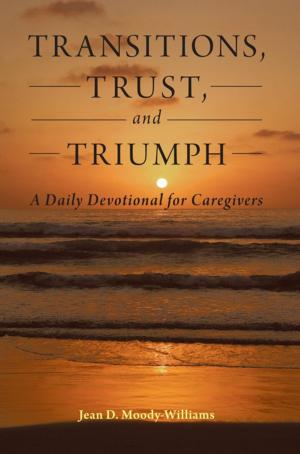 Book cover of Transitions, Trust, and Triumph