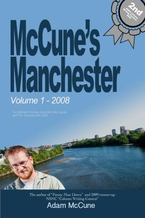 Cover of the book McCune's Manchester Volume 1: 2008 by Matt Chatelain