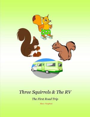 Cover of the book Three Squirrels & The RV (Georgia) by N.A. Shoemaker