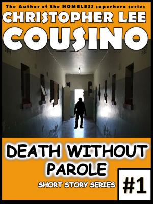 Cover of the book Death Without Parole #1 by Samuel P. Kay