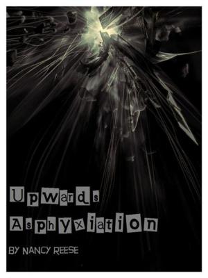 Cover of the book Upwards Asphyxiation by Shirley Smith