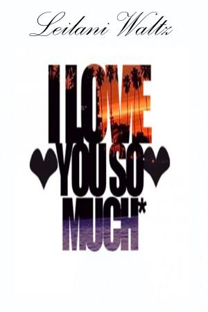 Cover of the book I Love You So Much by Mr Big
