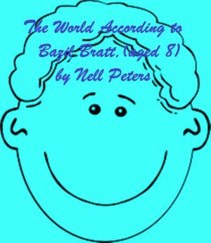 Cover of the book The World According to Bazil Bratt, aged 8 by Shaun Dickinson