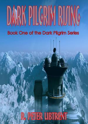 Book cover of Dark Pilgrim Rising: Book one of the Dark Pilgrim Series