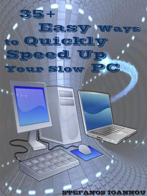 Book cover of 35+ Easy Ways to Quickly Speed Up your Slow PC