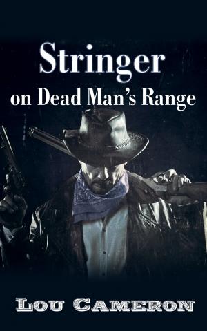 Cover of the book Stringer on Dead Man's Range by Lauran Paine