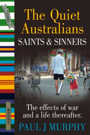 Cover of the book The Quiet Australians Saints and Sinners by N. Scott