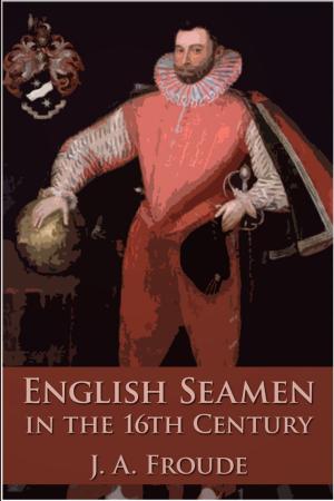 Cover of the book English Seamen in the Sixteenth Century by Anne Hutchison