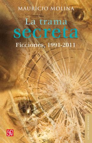Cover of the book La trama secreta by Rodrigo Martínez Baracs