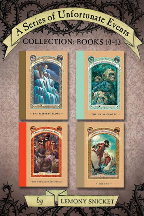 Cover of the book A Series of Unfortunate Events Collection: Books 10-13 by Lemony Snicket, HarperCollins