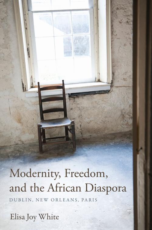 Cover of the book Modernity, Freedom, and the African Diaspora by Elisa Joy White, Indiana University Press