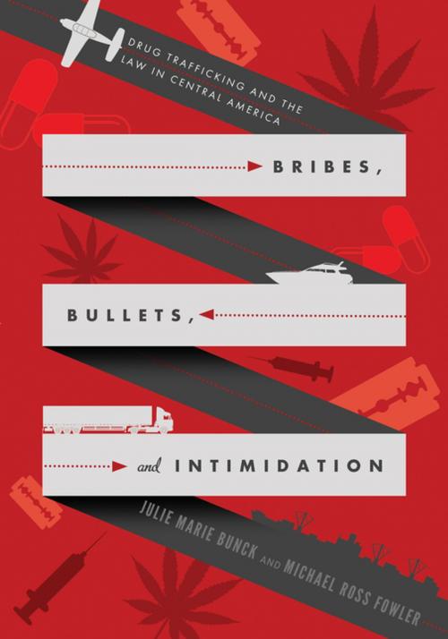 Cover of the book Bribes, Bullets, and Intimidation by Julie Marie Bunck, Michael  Ross Fowler, Penn State University Press