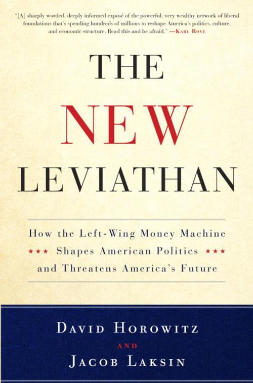 Cover of the book The New Leviathan by David Horowitz, Jacob Laksin, The Crown Publishing Group
