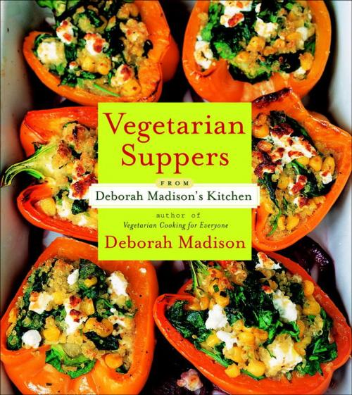 Cover of the book Vegetarian Suppers from Deborah Madison's Kitchen by Deborah Madison, Potter/Ten Speed/Harmony/Rodale