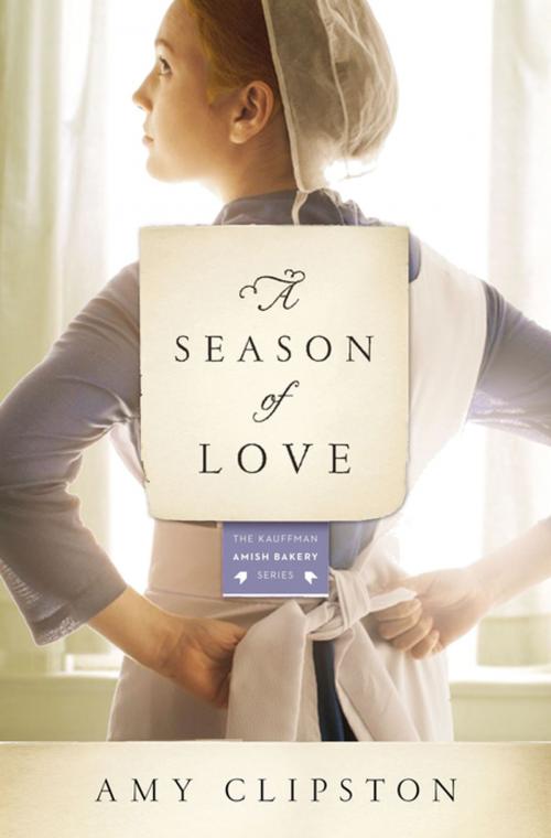 Cover of the book A Season of Love by Amy Clipston, Zondervan