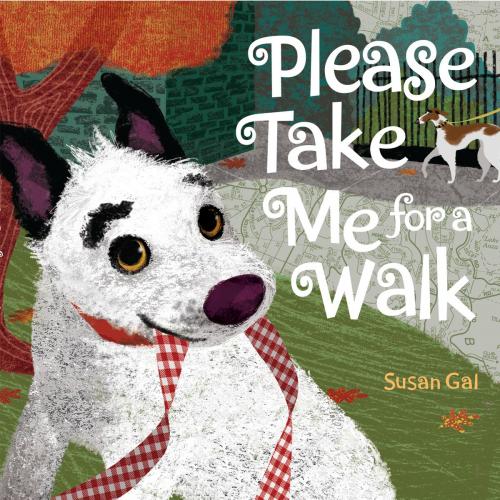 Cover of the book Please Take Me For a Walk by Susan Gal, Random House Children's Books