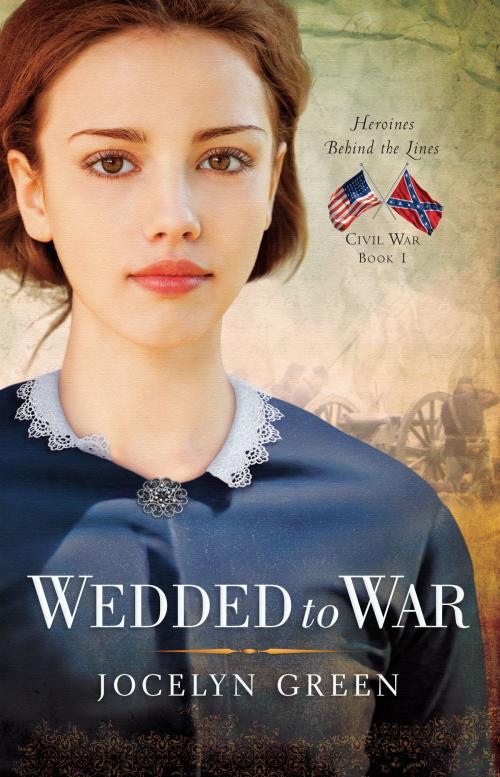 Cover of the book Wedded to War by Jocelyn Green, Moody Publishers