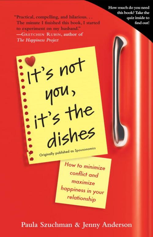 Cover of the book It's Not You, It's the Dishes (originally published as Spousonomics) by Paula Szuchman, Jenny Anderson, Random House Publishing Group