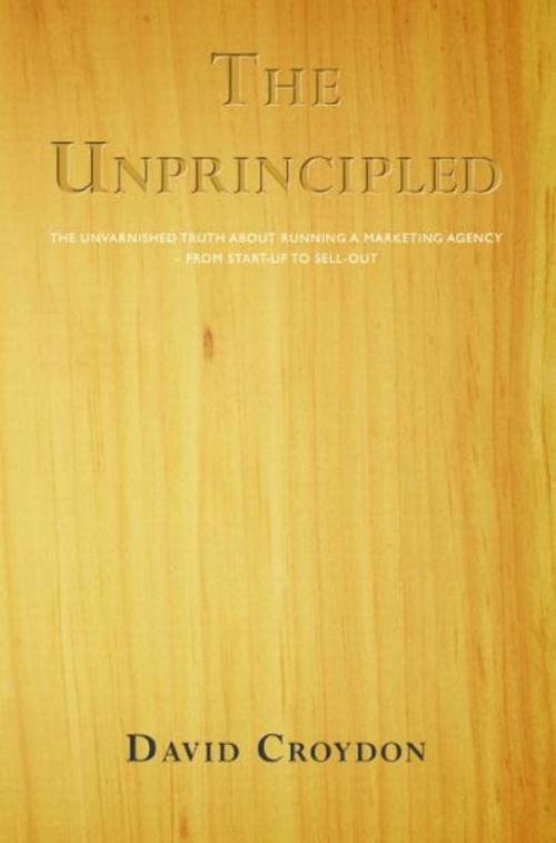 Cover of the book The Unprincipled by David Croydon, David Croydon