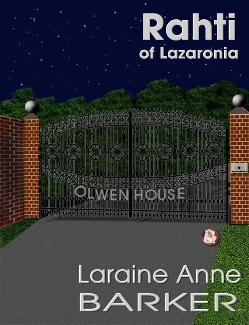 Cover of the book Rahti of Lazaronia by Laraine Anne Barker, Laraine Anne Barker
