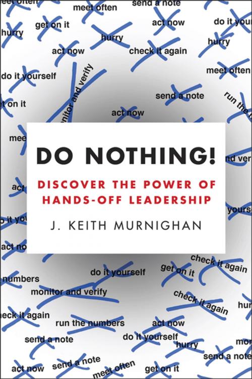 Cover of the book Do Nothing! by J. Keith Murnighan, Penguin Publishing Group