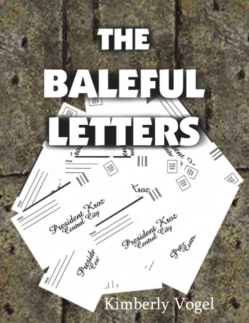 Cover of the book The Baleful Letters by Kimberly Vogel, Lulu.com