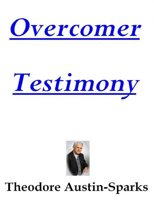 Cover of the book Overcomer Testimony by Theodore Austin-Sparks, Lulu.com