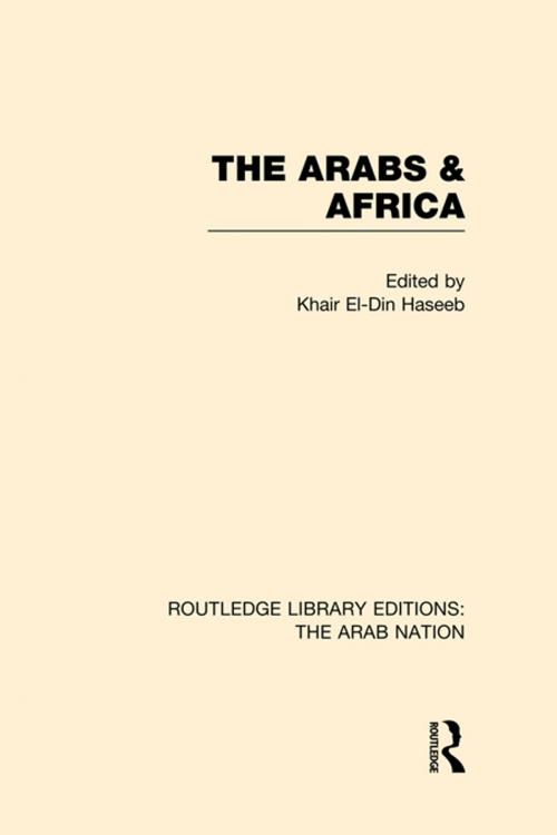 Cover of the book The Arabs and Africa (RLE: The Arab Nation) by , Taylor and Francis