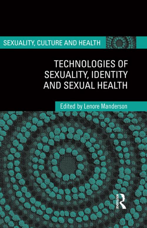 Cover of the book Technologies of Sexuality, Identity and Sexual Health by , Taylor and Francis