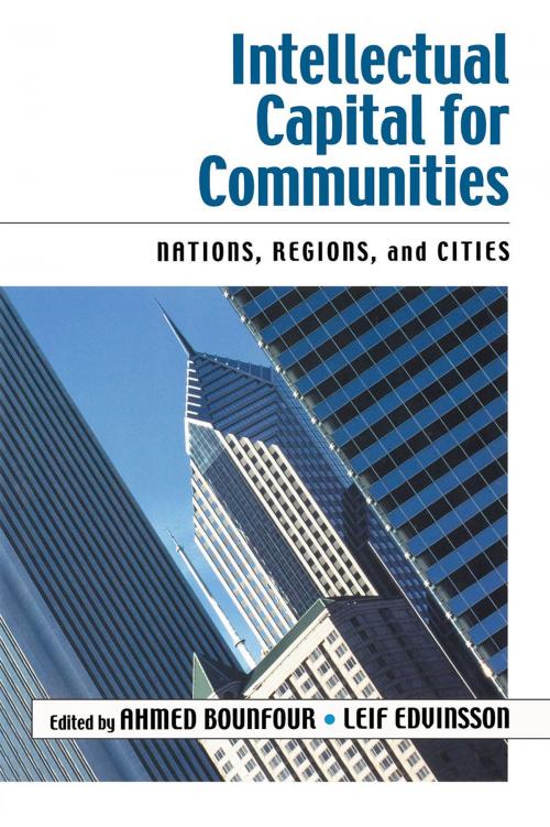 Cover of the book Intellectual Capital for Communities by Ahmed Bounfour, Leif Edvinsson, Taylor and Francis