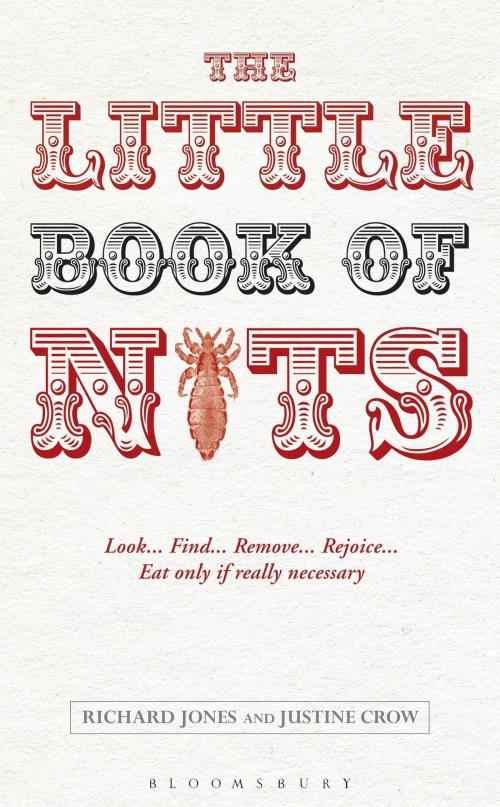 Cover of the book The Little Book of Nits by Richard Jones, Justine Crow, Bloomsbury Publishing