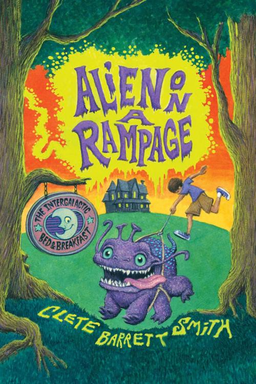 Cover of the book Alien on a Rampage by Clete Barrett Smith, Disney Book Group