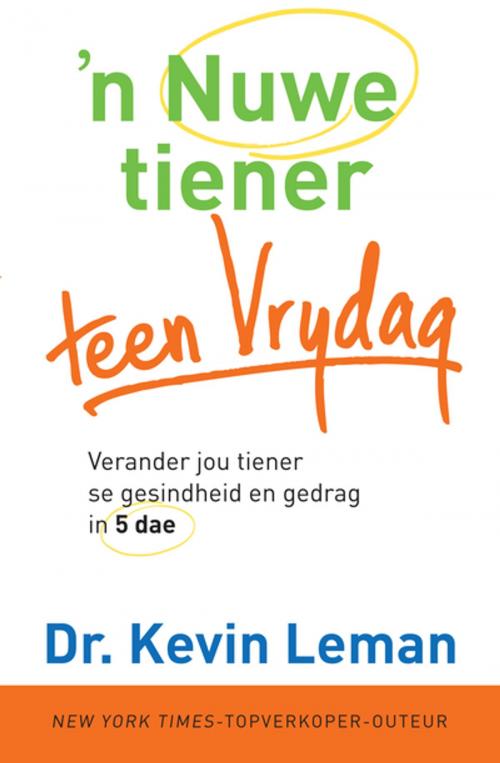 Cover of the book n Nuwe tiener teen Vrydag (eBoek) by Kevin Leman, Christian Art Distributors Pty Ltd