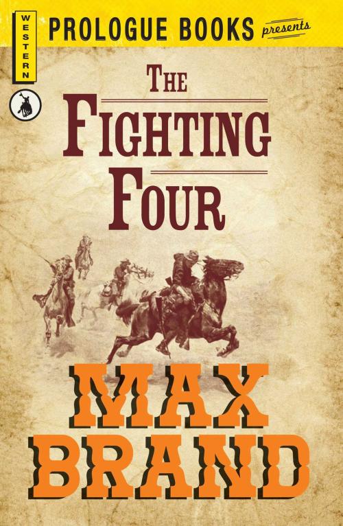 Cover of the book The Fighting Four by Max Brand, Adams Media