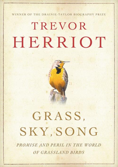 Cover of the book Grass, Sky, Song by Trevor Herriot, HarperCollins Publishers