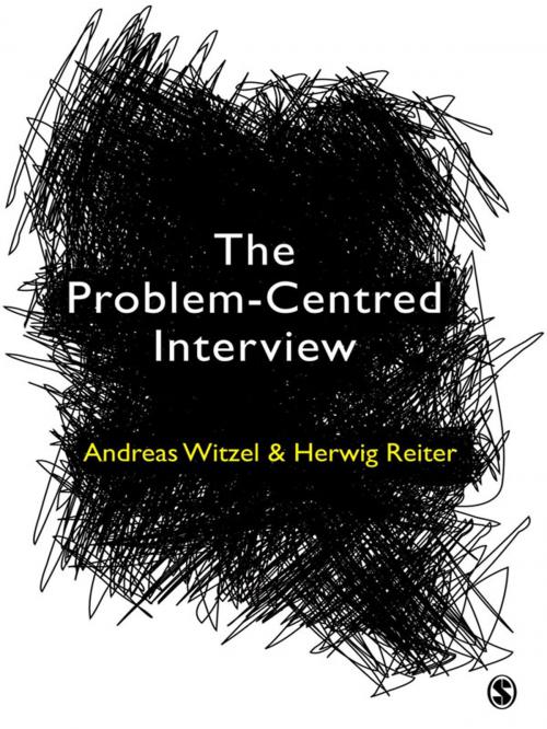 Cover of the book The Problem-Centred Interview by Andreas Witzel, Dr. Herwig Reiter, SAGE Publications