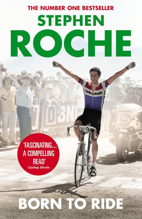 Cover of the book Born to Ride by Stephen Roche, Random House