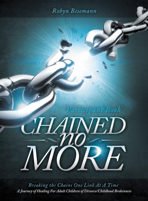 Cover of the book Chained No More by Robyn Besemann, WestBow Press