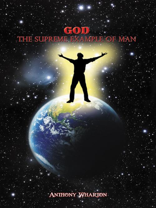 Cover of the book God by Anthony Wharton, WestBow Press