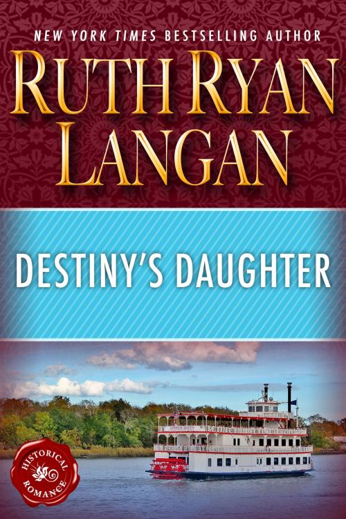 Cover of the book Destiny's Daughter by Ruth Ryan Langan, Ruth Ryan Langan