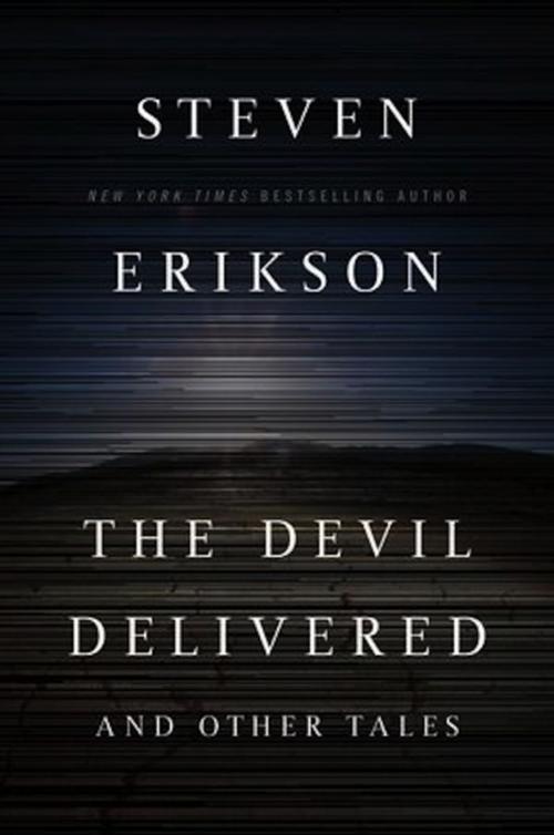 Cover of the book The Devil Delivered and Other Tales by Steven Erikson, Tom Doherty Associates