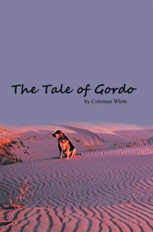 Cover of the book The Tale of Gordo by Coleman White, Trafford Publishing