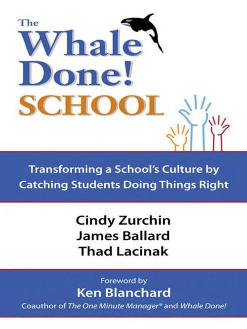 Cover of the book The Whale Done School by James Ballard, Cindy Zurchin, Thad Lacinak, AuthorHouse