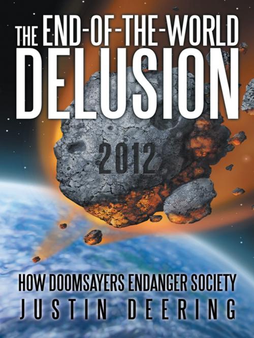 Cover of the book The End-Of-The-World Delusion by Justin Deering, iUniverse