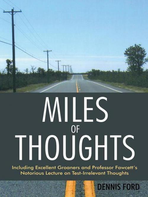 Cover of the book Miles of Thoughts by Dennis Ford, iUniverse