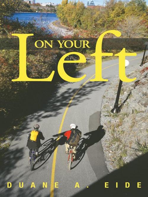 Cover of the book On Your Left by Duane A. Eide, iUniverse