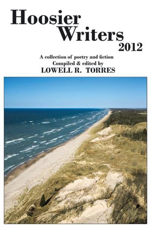 Cover of the book Hoosier Writers 2012 by Lowell R. Torres, iUniverse