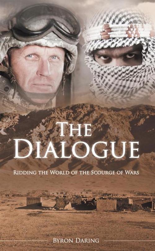 Cover of the book The Dialogue by Byron Daring, iUniverse