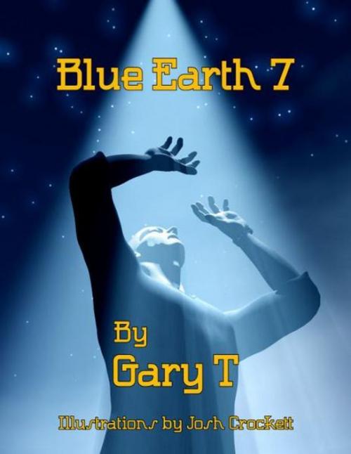 Cover of the book Blue Earth 7 by Gary T, Gary T